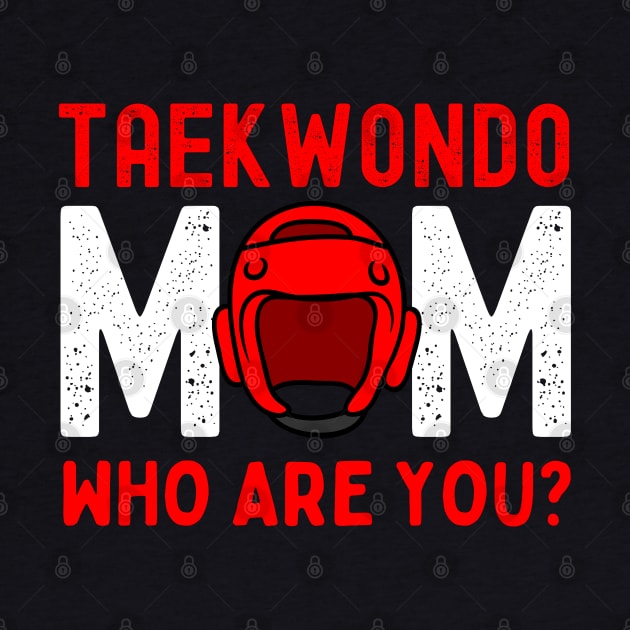 Taekwondo Mom by footballomatic